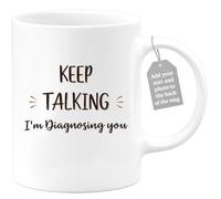 quotedazur Café-Croissant - Counselor Custom Coffee Mug - Keep Talking I'm Diagnosing You - Modern Humorous Gift