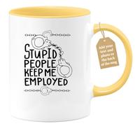 quotedazur Café-Croissant - Police Officer Custom Coffee Mug - Stupid People Keep Me Employed - Modern Humorous Graduation