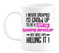 quotedazur - Mug for Cool Funeral Director - The Perfect Retirement Gift A - Company Leaving - Original Birthday, Christmas, Thank You, Job