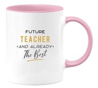 quotedazur - Mug Future Teacher and Already The Best - Humorous Gift for Graduation, Last Day of School, Teacher Appreciation, Birthdays, Future Educators