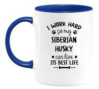 quotedazur - Mug I Work Hard So My Siberian Husky Can Live Its Best Life - Funny Present for Dog Lovers, Pet Owners, Birthdays, Holidays, Special Occasions