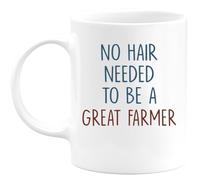 quotedazur - Mug No Hair Needed to Be A Great Farmer - Funny Present for Farmers, Birthdays, Anniversaries, Holidays