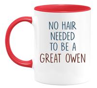 quotedazur - Mug No Hair Needed to Be A Great Owen - Funny Present for Bald Men Named, Birthday, Father's Day, Humorous Present