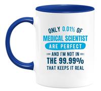 quotedazur - Mug Only 0.01% of Medical Scientist are Perfect, and I'm Not in The 99.% That Keeps It Real - Coffee/Tea Cups A - Funny Gift Birthday Christmas Office Work