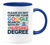 quotedazur - Mug Please Do Not Confuse Your Google Search with My Nursing Degree - Humor, Graduation, Nurse Appreciation, Medical Profession Gift