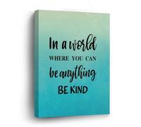 Quotes Canvas Print Pictures Artwork Decoration in A World Where You Can Be Anything Be Kind Canvas Wall Art Ready To Hang Paintings For Living Room Bedroom Office Christmas Gifts - 8x10in