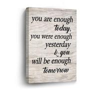 Quotes Canvas Print Pictures Artwork Decoration You Are Enough Today You Were Enough Yesterday & You Will Be Enough Tomorrow Canvas Wall Art Paintings For Living Room Bedroom Office - 12x16in