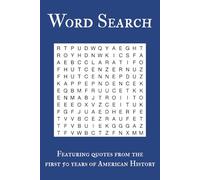 Quotes from American History Word Search Puzzle Book: 50 Word Search Puzzles Featuring Famous Quotes and Vocabulary from the Founding Era (1776-1825)