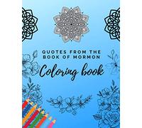 Quotes from the Book of Mormon Coloring Book: LDS Coloring Pages for Adults and Teens