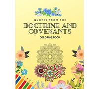 Quotes from The Doctrine and Covenants Coloring Book: LDS Coloring Pages for Adults and Teens