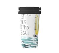 Quotes Let Your Dreams Set Sail Printing Casual Travel Coffee Mug for Hot Cold Coffee Stainless Steel Tumbler for Home Office Travel