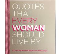 Quotes That Every Woman Should Live By