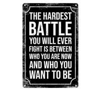 Quotes Vintage Metal Tin Sign The Hardest Battle You Will Ever Fight is Between... Retro Wall Decor Antique Tin Sign for Home Bar Cafe Pub Garage Man Cave Room 8x12 inch Inch
