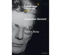 Quotidian Beckett : Art of Everyday Life