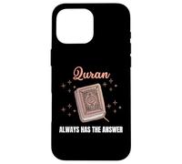 Quran Always Has Answer Muslim Islamic Religion Ramadan Eid Case for iPhone 16 Pro Max