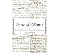 Qur'an and Woman : Rereading the Sacred Text from a Woman's Perspective