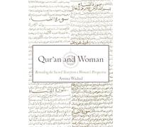 Qur'an and Woman : Rereading the Sacred Text from a Woman's Perspective