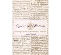 Qur'an and Woman: Rereading the Sacred Text from a Woman's Perspective by Amina