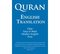 Quran: English Translation. Clear, Pure, Easy to Read, in Modern English
