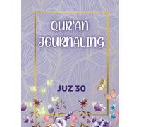 Qur'an Journaling Juz 30: Trace Qur'an | Tafsir | Dua | Reflection. Best book to learn the holy Qur'an for all age, kids, teens, women, revert etc.
