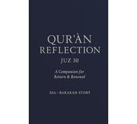 QUR'AN REFLECTION JUZ 30: A Companion for Return & Renewal