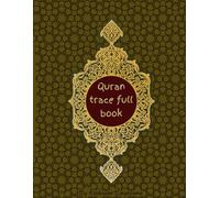 Quran trace full book: tracing quran all juz 1-30 from right to left in clear Arabic calligraphy