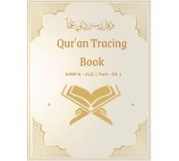 Quran tracing Book - Amm'a Juz (Part-30): The book presents AMM’A Juz (Part - 30) in a traceable format, often using the Uthmani script.