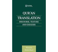 Qur'an Translation: Discourse, Texture and Exegesis (Culture and Civilization in the Middle East)