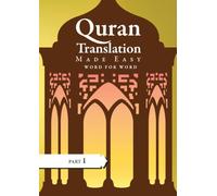 Quran Translation Made Easy: Word for Word, P1