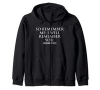 Quran Verse - So Remember Me I will Remember You - Muslim Zip Hoodie