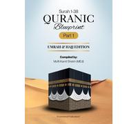 Quranic Blueprint - Umrah & Hajj Edition - Part 1
