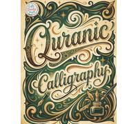 Quranic Calligraphy: For Quran Verses & Islamic Art - Calligraphy Practice, Quran Tracing & Hand Lettering | Ideal for Beginners and Ramadan Gifts