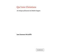 Qur'anic Christians: An Analysis of Classical and Modern Exegesis