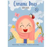 Quranic Duas for Kids: Islamic Book for Kids: Islamic Values (Talking to Allah)