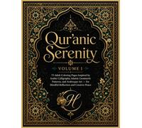 Qur'anic Serenity: Volume 1: 75 Adult Coloring Pages Inspired by Arabic Calligraphy, Islamic Geometric Patterns, and Arabesque Art - for Mindful ... Peace (Sacred Serenity Coloring Collection)