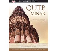 Qutb Minar: Eyewitness Monuments of India (DK Eyewitness Travel Monuments Of India)