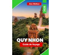 Quy Nhon Guide de voyage 2026: Un guide de voyage pionnier du joyau inconnu du Vietnam : les ruines cham, les plages balayées par le vent et la côte avant l'arrivée de la foule