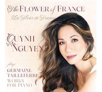 Quynh Nguyen - Germaine Tailleferre Works for Piano: The Flower of France