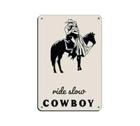 QWEJGFA Ride Slow Art Poster Cowgirl Art Poster Retro Poster Metal Tin Sign Chic Art Retro Iron Painting Bar People Cave Cafe Family Garage Poster Wall Decoration 8x12inch(20x30cm)