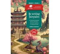 Qwiller Student Workbook: Re-writing Fairytales: an integrated language, literacy & literature course for exploring & creating fairytales
