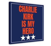 QZFNCOYU Charlie Kirk Is My Hero Poster Canvas Poster Wall Art Decor Print Picture Paintings for Living Room Bedroom Decoration 12x12inch(30x30cm)