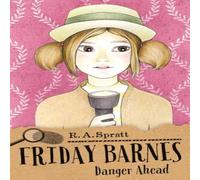 R.A. Spratt Friday Barnes 6: Danger Ahead Book R.A. Spratt Multicolor