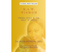 R.A.W. Wisdom: Finding Peace in the Midst of Chaos