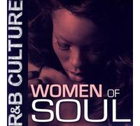 R&B Culture: Women Of Soul