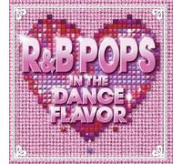 R & B POPS IN THE DANCE FLAVOR