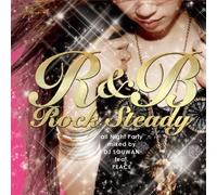 R&B Rock Steady -all night Party Mixedby DJ SOUWAN feat.PEACE
