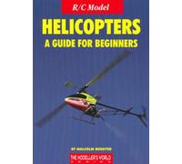 R/C Model Helicopters a Guide for Beginners