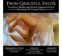 R. Carlos Nakai - From Grateful Fields - Classical Works for Native American Flute