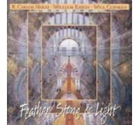 R CARLOS NAKAI/WILLIAM EATON/WILL CLIPMAN: FEATHER STONE & LIGHT - CD