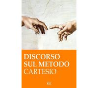 R. Cartesio. Discorso sul metodo